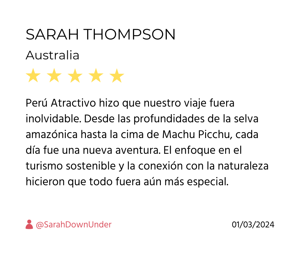 Testimonio de Sarah Thompson, Australia, sobre su aventura en la selva amazónica y Machu Picchu con Perú Atractivo.